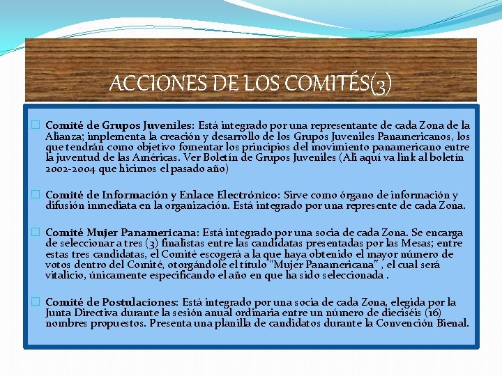 ACCIONES DE LOS COMITÉS(3) � Comité de Grupos Juveniles: Está integrado por una representante