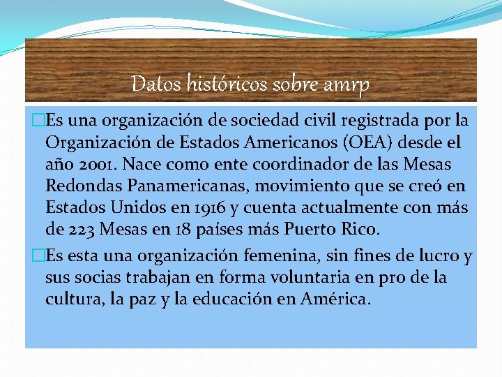 Datos históricos sobre amrp �Es una organización de sociedad civil registrada por la Organización
