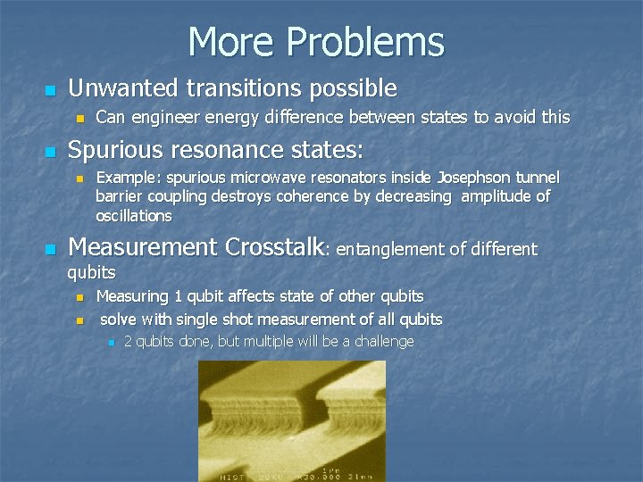 More Problems n Unwanted transitions possible n n Spurious resonance states: n n Can More Problems n Unwanted transitions possible n n Spurious resonance states: n n Can