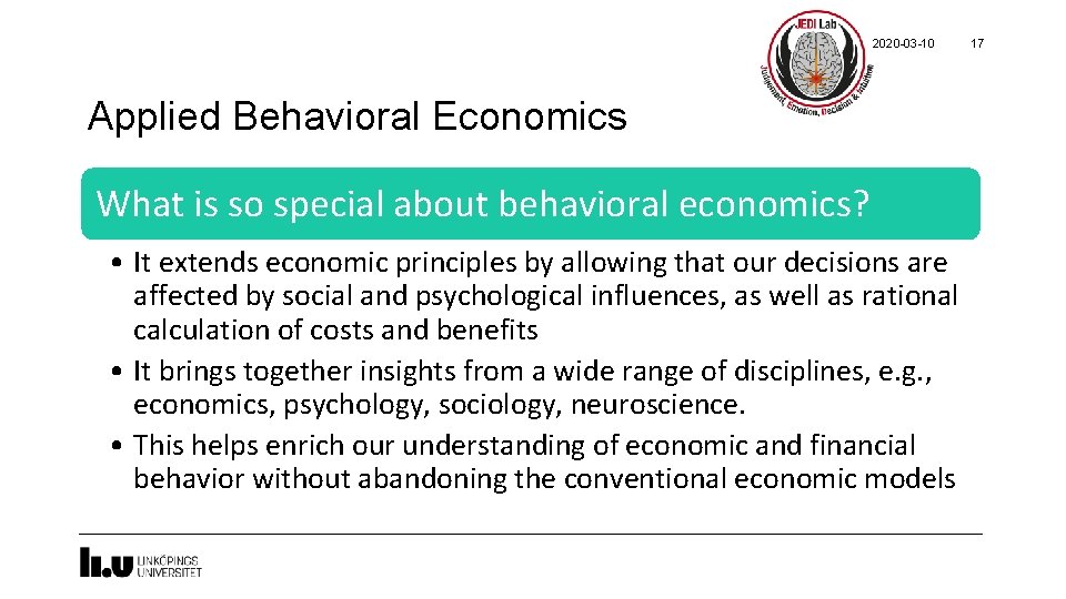 2020 -03 -10 Applied Behavioral Economics What is so special about behavioral economics? •