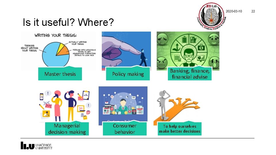 2020 -03 -10 Is it useful? Where? Master thesis Managerial decision making Policy making