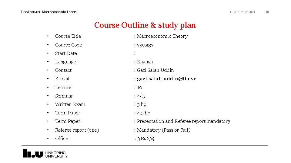 FEBRUARY 27, 2021 Title/Lecturer: Macroeconomic Theory Course Outline & study plan • Course Title