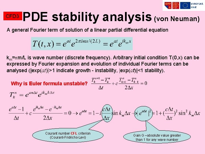 CFD 3 PDE stability analysis (von Neuman) A general Fourier term of solution of CFD 3 PDE stability analysis (von Neuman) A general Fourier term of solution of