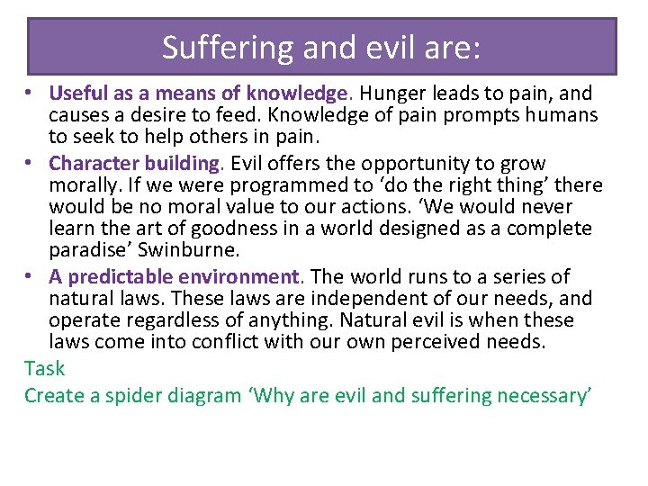 Suffering and evil are: • Useful as a means of knowledge. Hunger leads to Suffering and evil are: • Useful as a means of knowledge. Hunger leads to