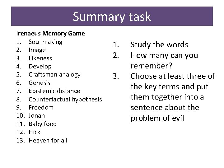 Summary task Irenaeus Memory Game 1. Soul making 2. Image 3. Likeness 4. Develop Summary task Irenaeus Memory Game 1. Soul making 2. Image 3. Likeness 4. Develop