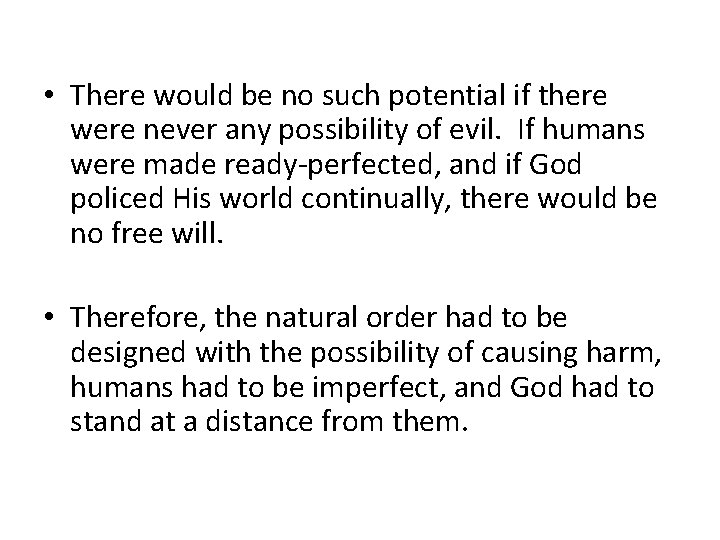 • There would be no such potential if there were never any possibility • There would be no such potential if there were never any possibility