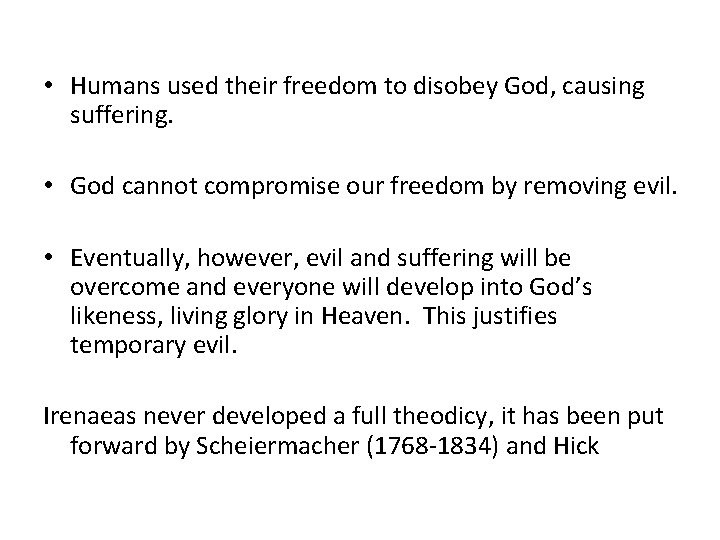 • Humans used their freedom to disobey God, causing suffering. • God cannot • Humans used their freedom to disobey God, causing suffering. • God cannot