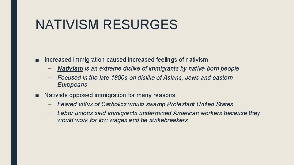 NATIVISM RESURGES ■ Increased immigration caused increased feelings of nativism – Nativism is an NATIVISM RESURGES ■ Increased immigration caused increased feelings of nativism – Nativism is an