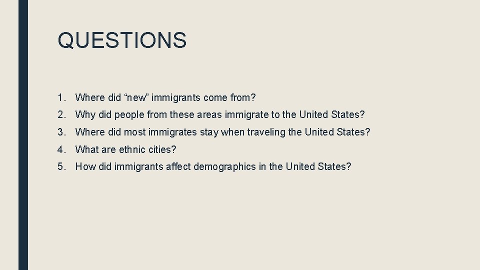 QUESTIONS 1. Where did “new” immigrants come from? 2. Why did people from these QUESTIONS 1. Where did “new” immigrants come from? 2. Why did people from these
