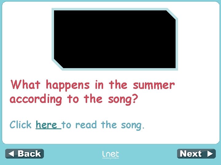 What happens in the summer according to the song? Click here to read the