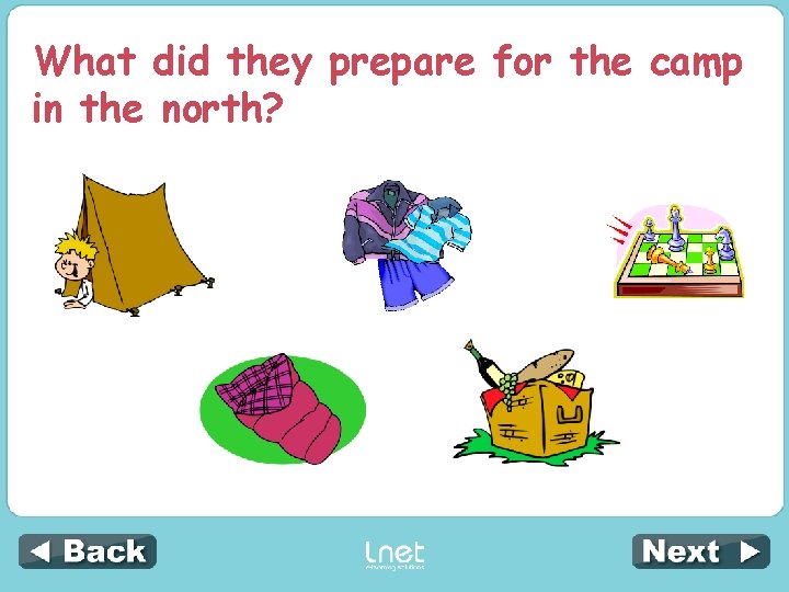 What did they prepare for the camp in the north? 