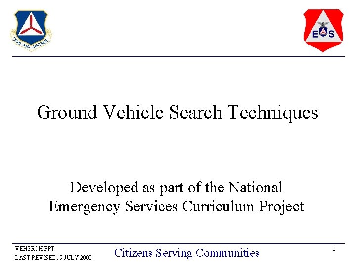 Ground Vehicle Search Techniques Developed as part of the National Emergency Services Curriculum Project
