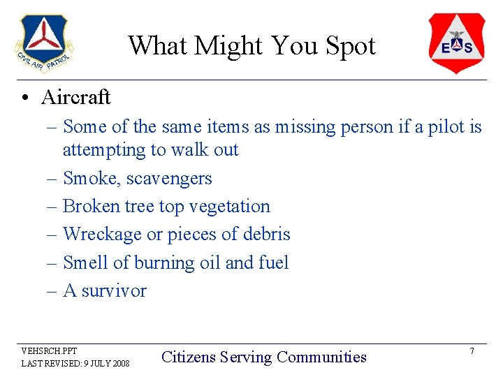 What Might You Spot • Aircraft – Some of the same items as missing