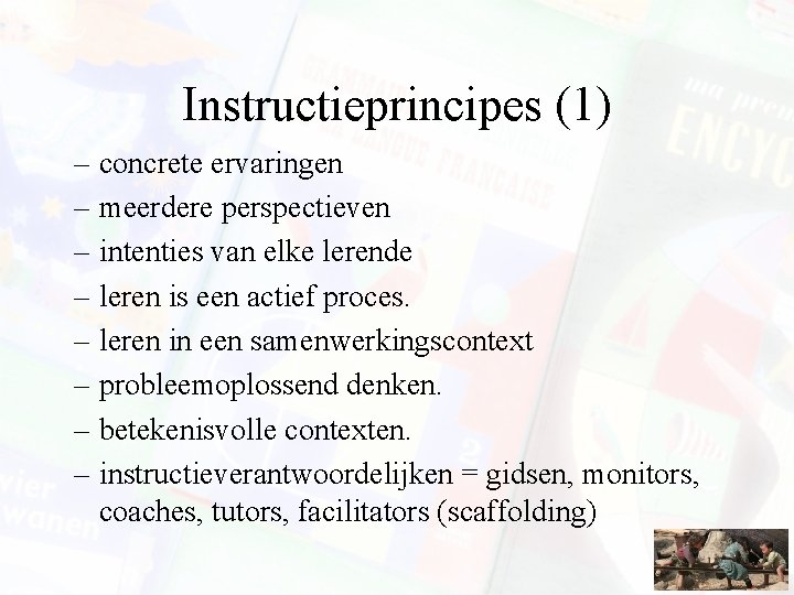 Instructieprincipes (1) – concrete ervaringen – meerdere perspectieven – intenties van elke lerende –