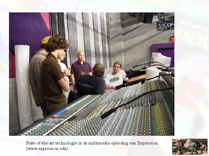 State-of-the-art technologie in de multimedia opleiding van Expression (www. expression. edu) State-of-the-art technologie in de multimedia opleiding van Expression (www. expression. edu)