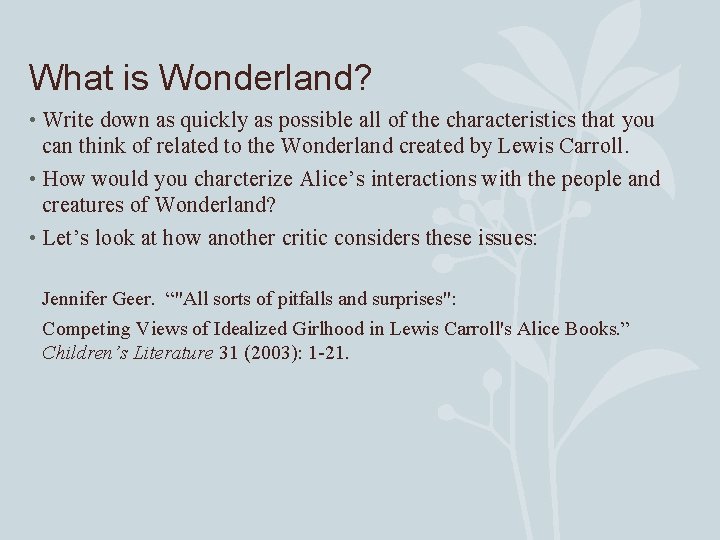 What is Wonderland? • Write down as quickly as possible all of the characteristics