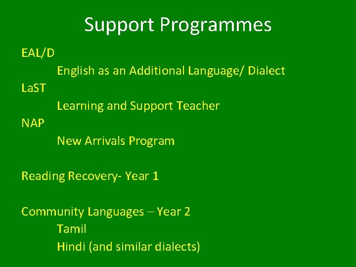 Support Programmes EAL/D English as an Additional Language/ Dialect La. ST Learning and Support