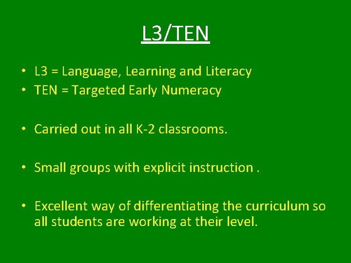 L 3/TEN • L 3 = Language, Learning and Literacy • TEN = Targeted