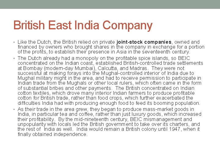 British East India Company • Like the Dutch, the British relied on private joint-stock