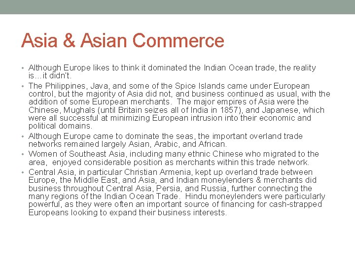 Asia & Asian Commerce • Although Europe likes to think it dominated the Indian