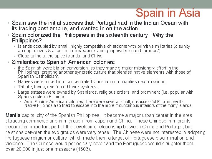 Spain in Asia • Spain saw the initial success that Portugal had in the