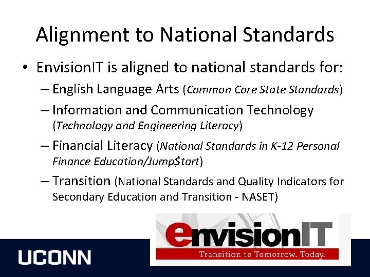 Alignment to National Standards • Envision. IT is aligned to national standards for: –