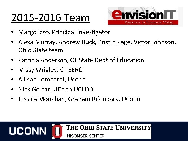 2015 -2016 Team • Margo Izzo, Principal Investigator • Alexa Murray, Andrew Buck, Kristin