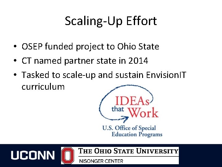 Scaling-Up Effort • OSEP funded project to Ohio State • CT named partner state