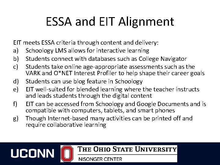 ESSA and EIT Alignment EIT meets ESSA criteria through content and delivery: a) Schoology