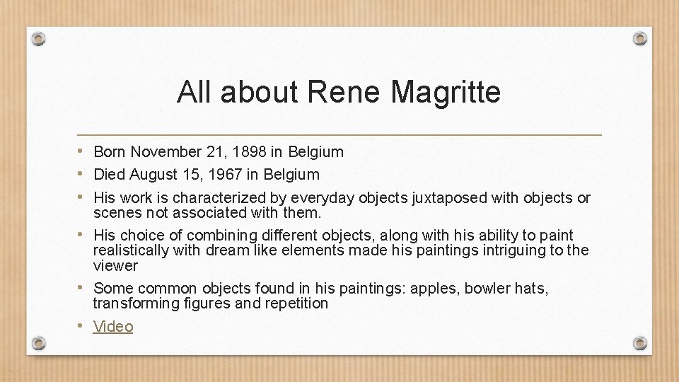 All about Rene Magritte • Born November 21, 1898 in Belgium • Died August All about Rene Magritte • Born November 21, 1898 in Belgium • Died August