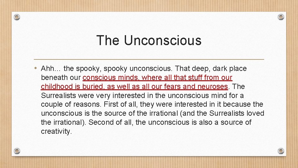 The Unconscious • Ahh… the spooky, spooky unconscious. That deep, dark place beneath our The Unconscious • Ahh… the spooky, spooky unconscious. That deep, dark place beneath our