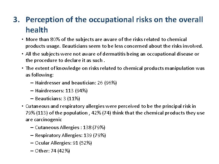 3. Perception of the occupational risks on the overall health • More than 80%