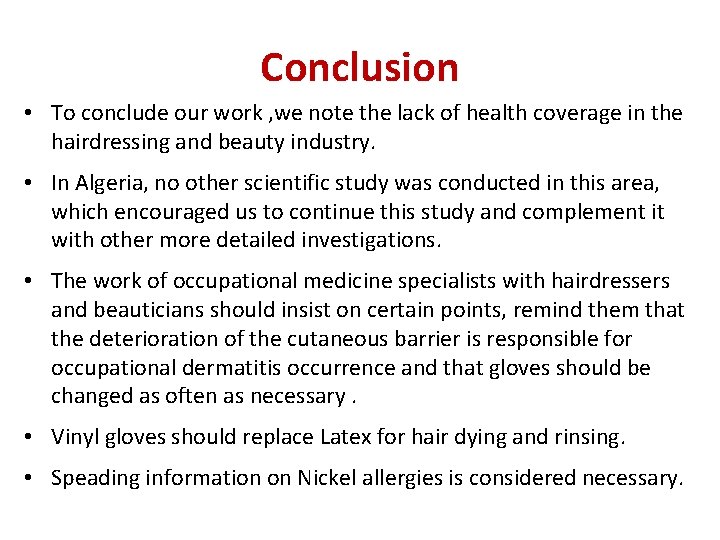 Conclusion • To conclude our work , we note the lack of health coverage