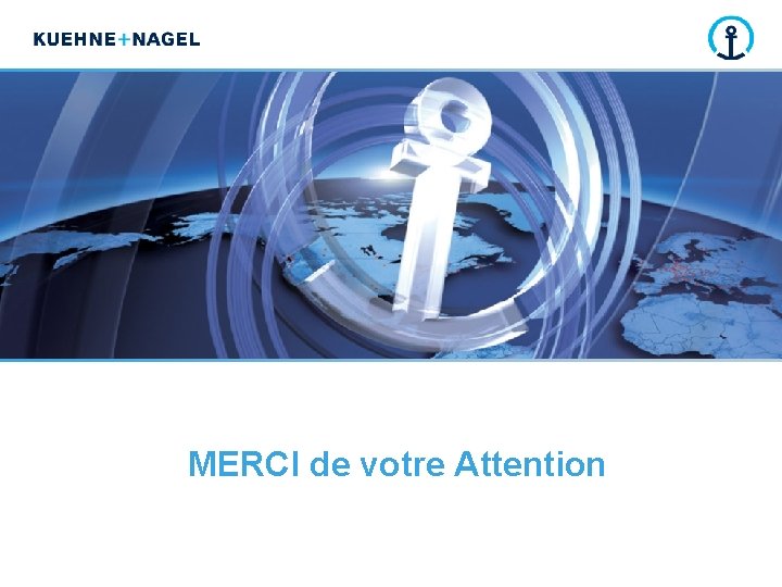 MERCI de votre Attention MERCI de votre Attention