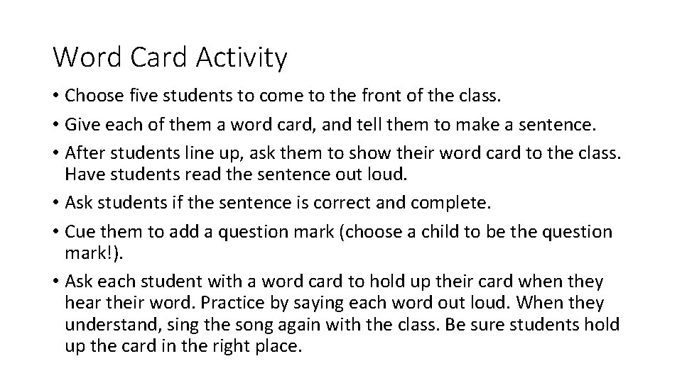 Word Card Activity • Choose five students to come to the front of the