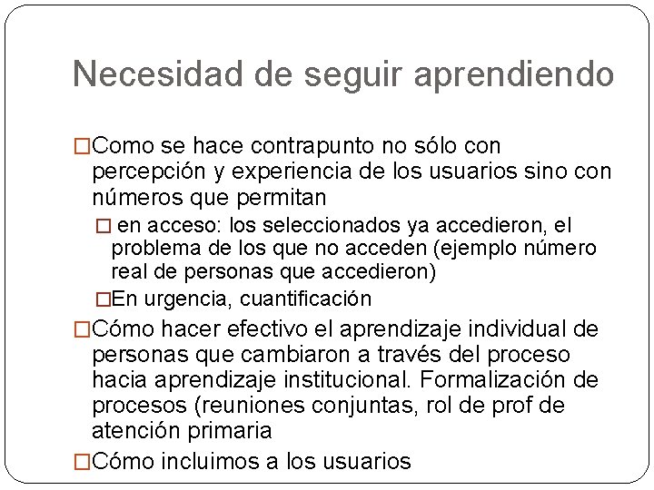 Necesidad de seguir aprendiendo �Como se hace contrapunto no sólo con percepción y experiencia