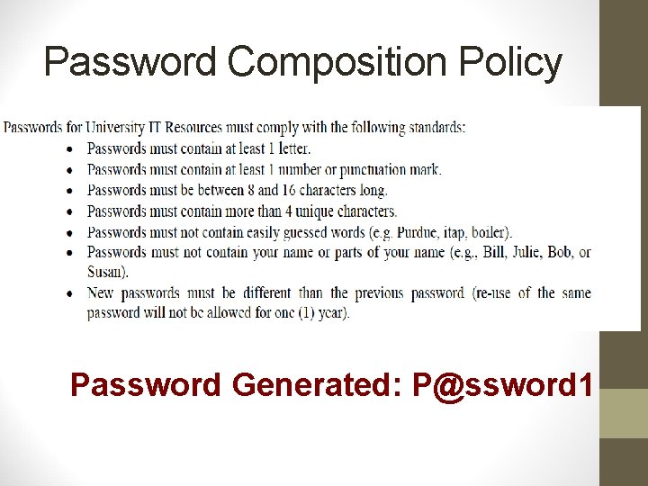 Password Composition Policy Password Generated: P@ssword 1 
