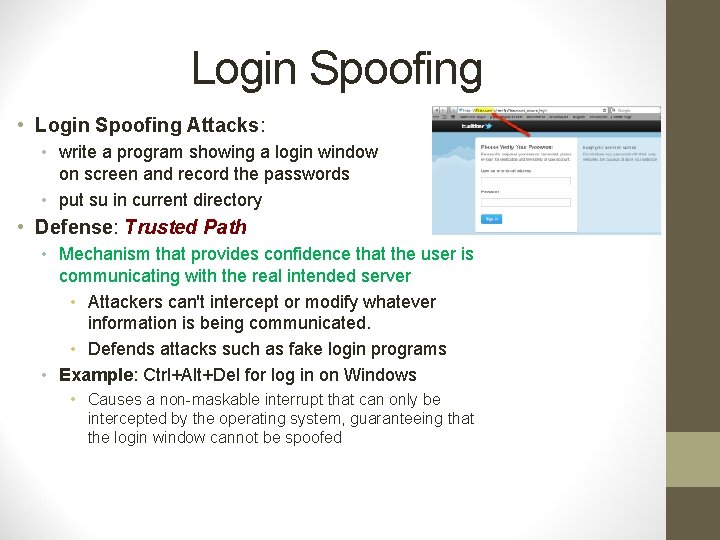 Login Spoofing • Login Spoofing Attacks: • write a program showing a login window