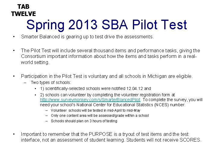 TAB TWELVE Spring 2013 SBA Pilot Test • Smarter Balanced is gearing up to
