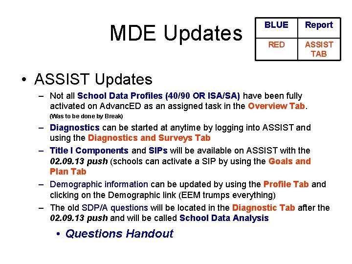 MDE Updates BLUE Report RED ASSIST TAB • ASSIST Updates – Not all School