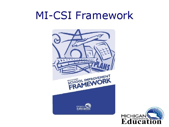 MI-CSI Framework 