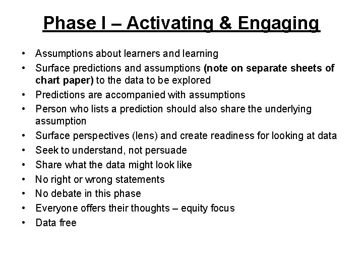 Phase I – Activating & Engaging • Assumptions about learners and learning • Surface