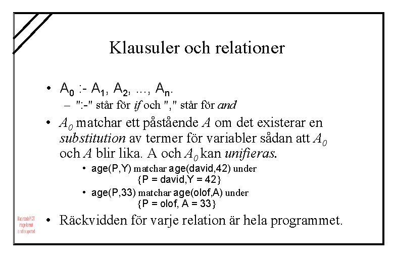 Klausuler och relationer • A 0 : - A 1, A 2, . .