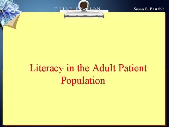 Literacy in the Adult Patient Population 
