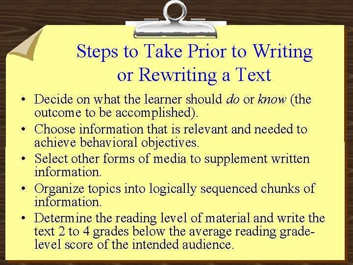 Steps to Take Prior to Writing or Rewriting a Text • Decide on what