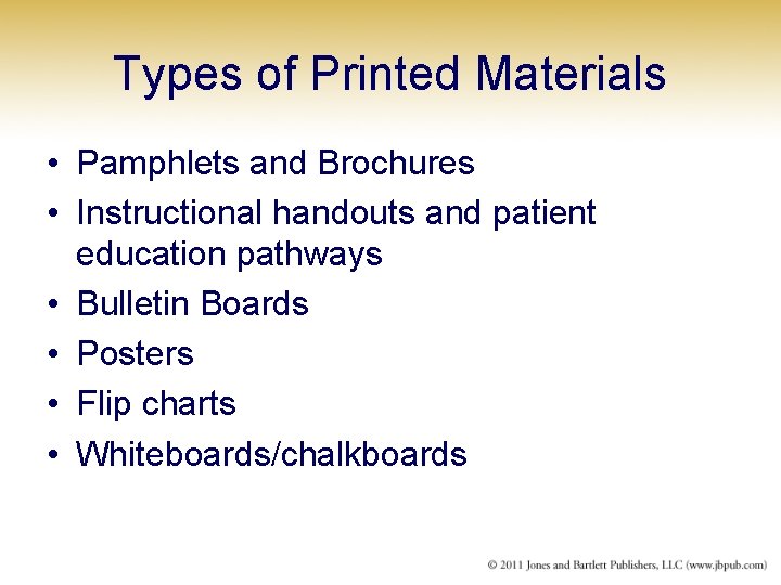 Types of Printed Materials • Pamphlets and Brochures • Instructional handouts and patient education