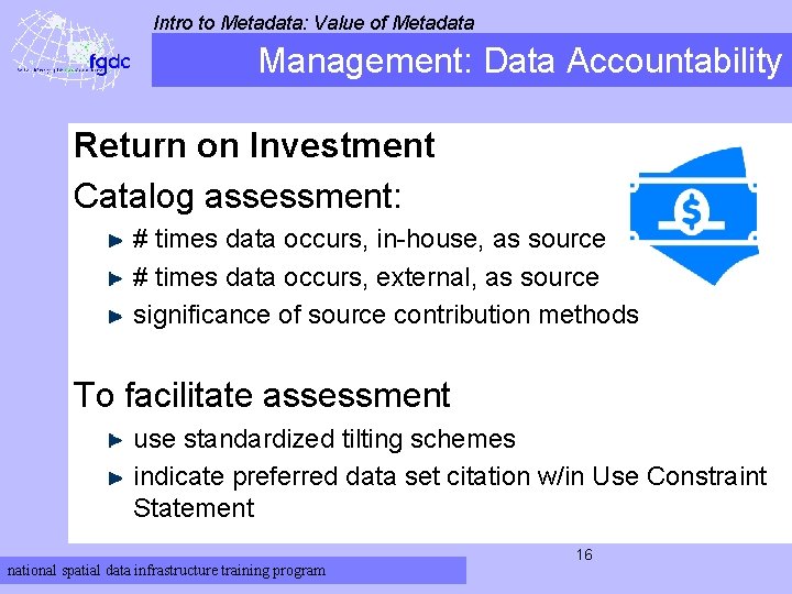 Intro to Metadata: Value of Metadata Management: Data Accountability Return on Investment Catalog assessment: