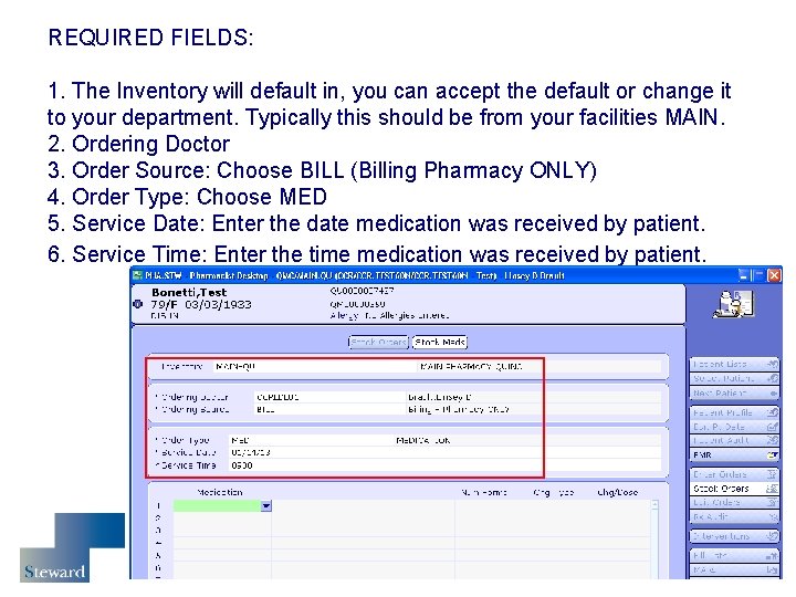 REQUIRED FIELDS: 1. The Inventory will default in, you can accept the default or