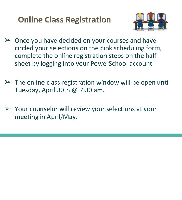 Online Class Registration ➢ Once you have decided on your courses and have circled