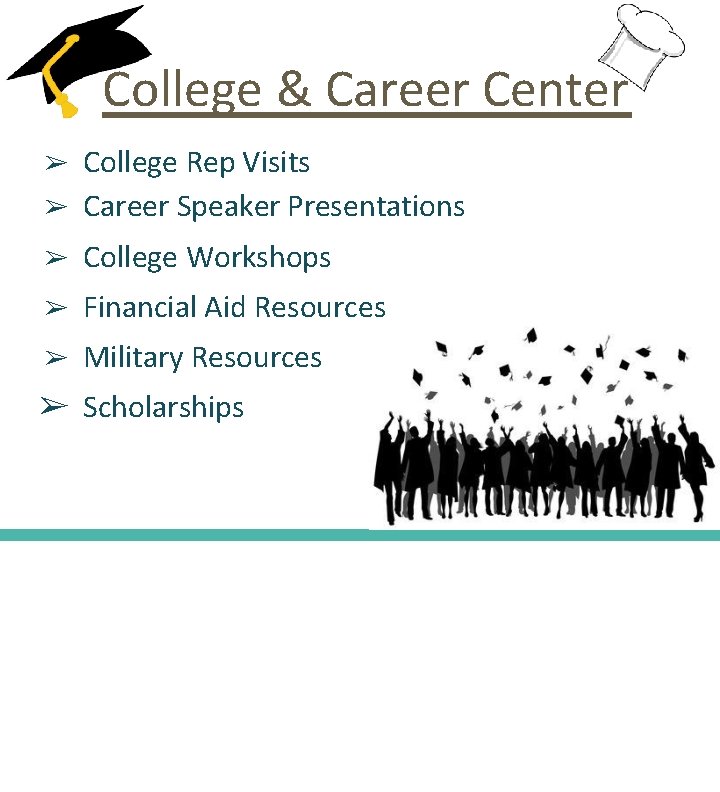 College & Career Center College Rep Visits ➢ Career Speaker Presentations ➢ ➢ College